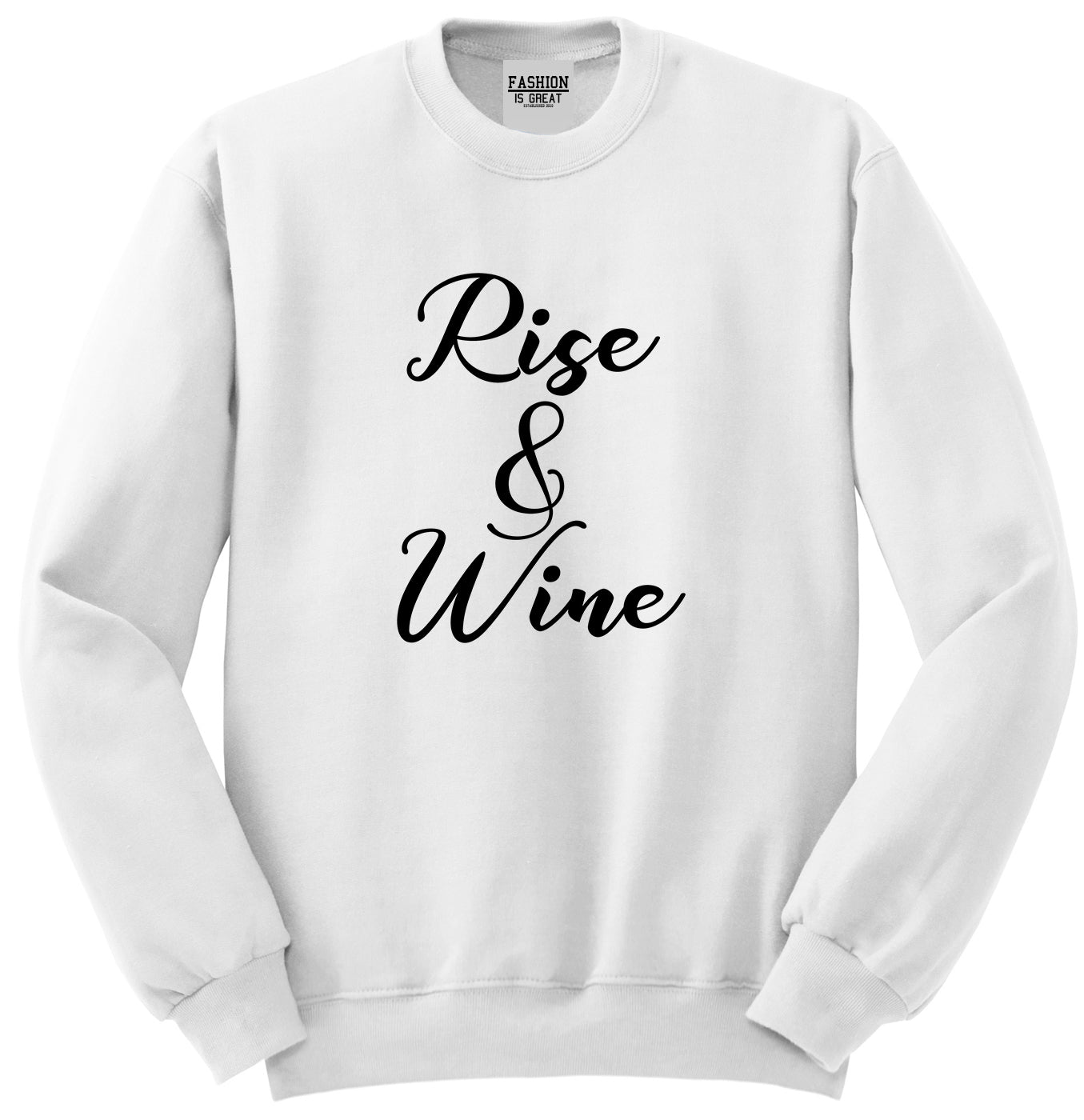 Rise And Wine Bachelorette Party White Crewneck Sweatshirt