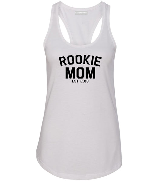 Rookie Mom Est 2018 Gift White Womens Racerback Tank Top