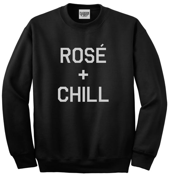 Rose And Chill Funny Drinking Black Crewneck Sweatshirt