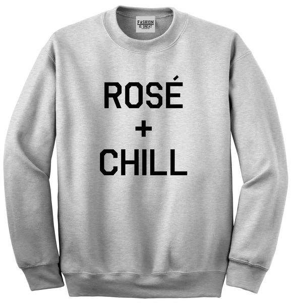 Rose And Chill Funny Drinking Grey Crewneck Sweatshirt