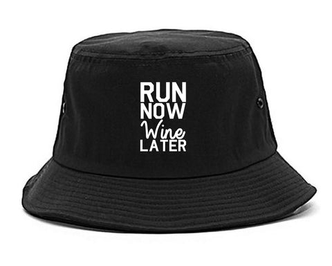 Run Now Wine Later Workout Gym Bucket Hat Black
