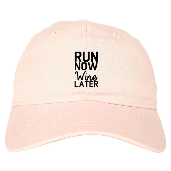Run Now Wine Later Workout Gym Dad Hat Pink