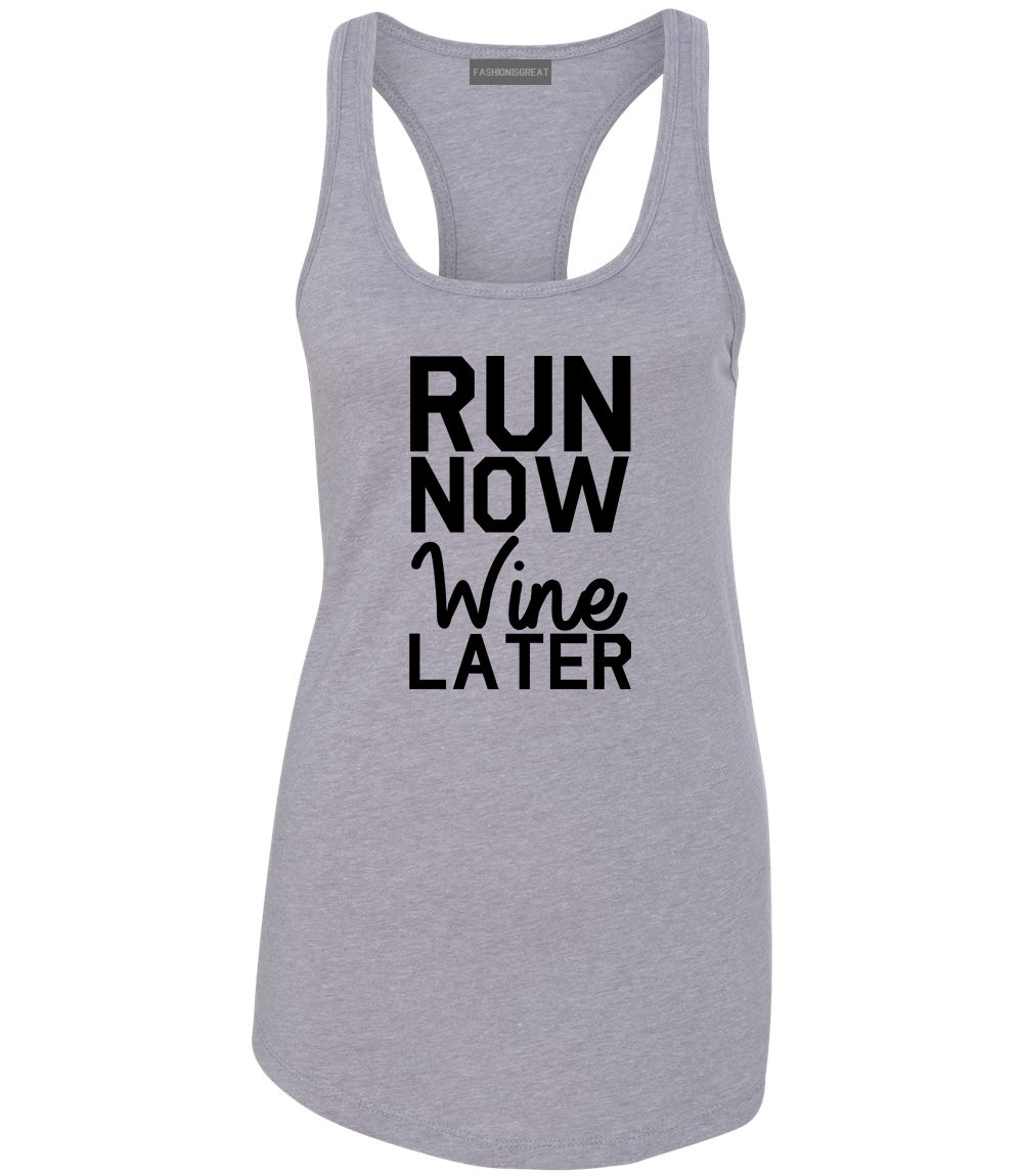 Run Now Wine Later Workout Gym Womens Racerback Tank Top Grey