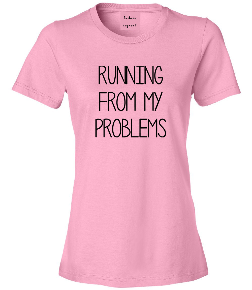 Running From My Problems Pink T-Shirt