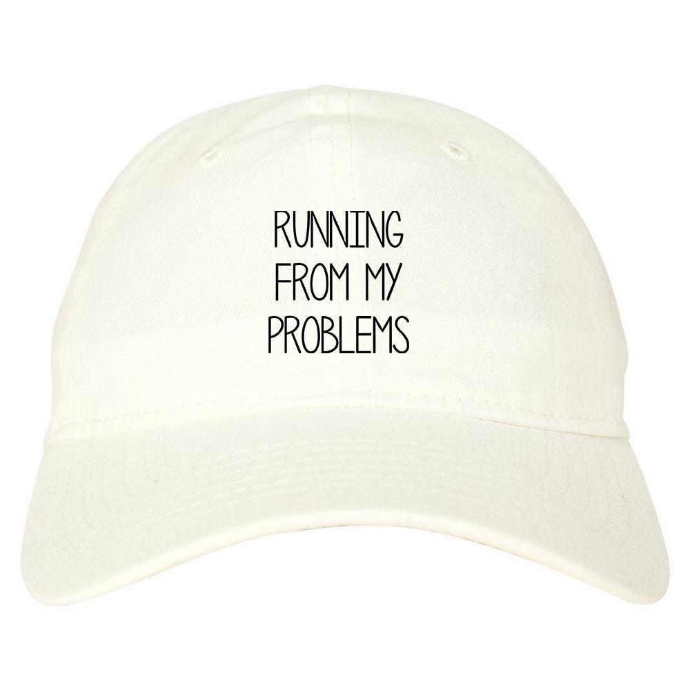 Running From My Problems White Dad Hat