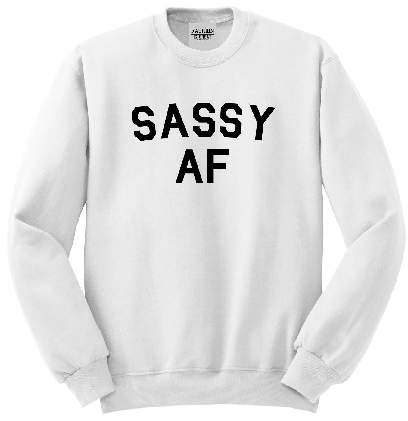 Sassy AF White Crewneck Sweatshirt