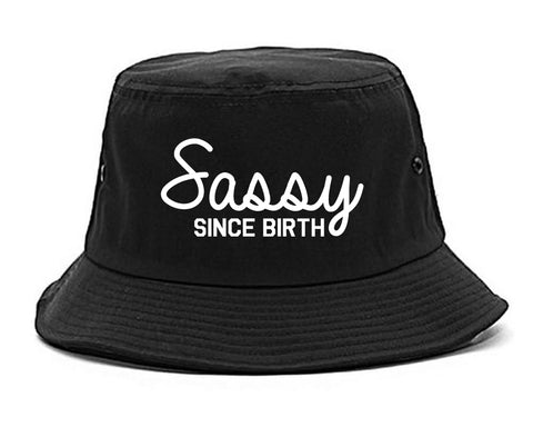 Sassy Since Birth Bucket Hat Black