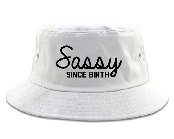 Sassy Since Birth Bucket Hat White