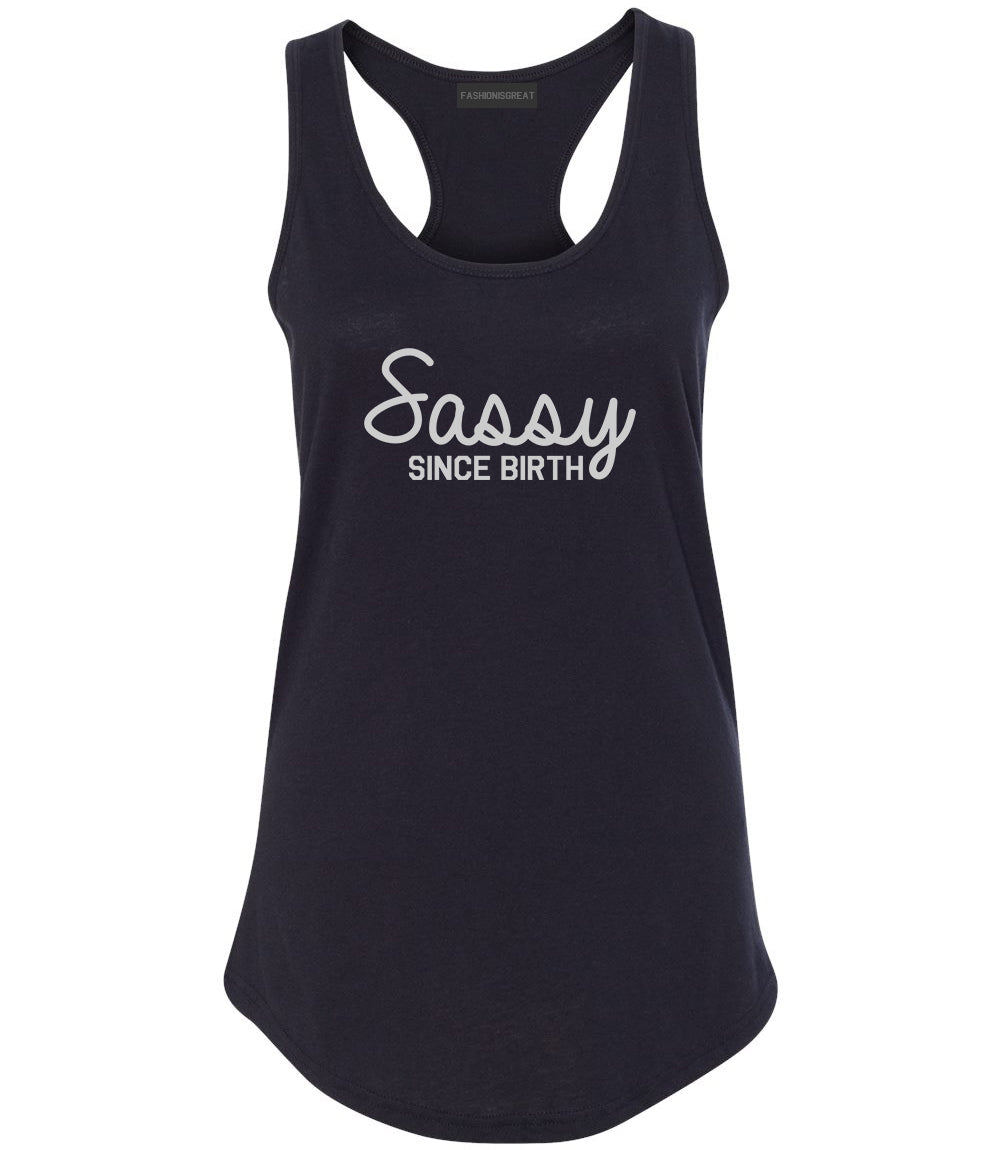 Sassy Since Birth Womens Racerback Tank Top Black
