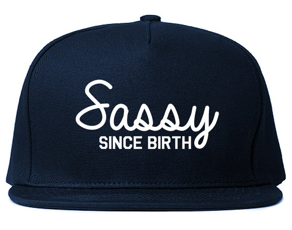 Sassy Since Birth Snapback Hat Blue