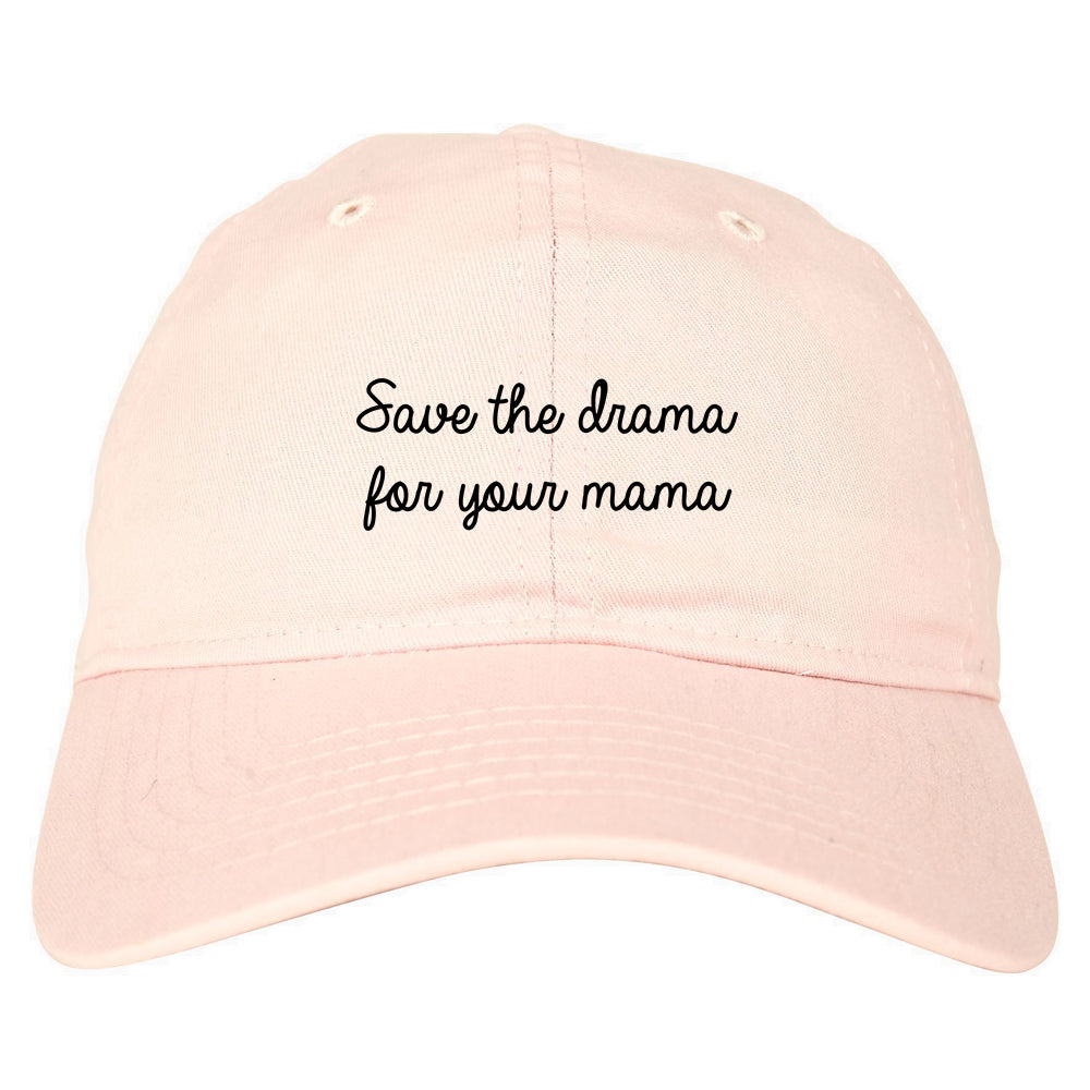Save The Drama Pink Dad Hat
