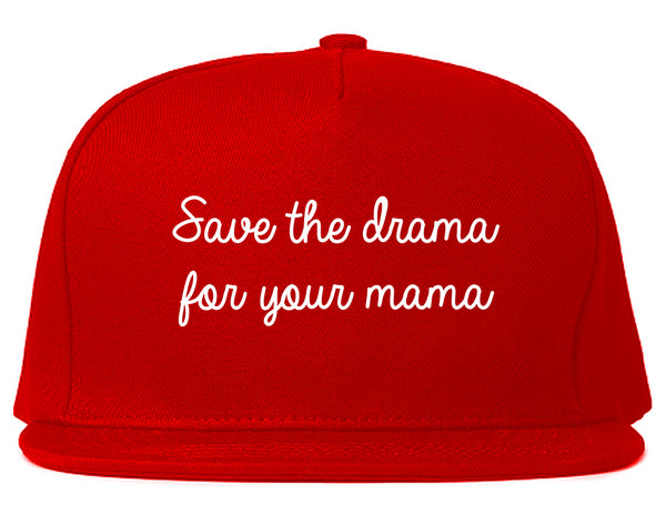 Save The Drama Red Snapback Hat