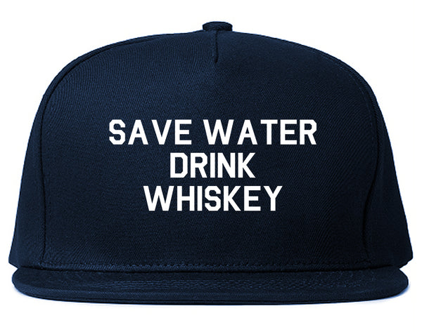 Save Water Drink Whiskey Blue Snapback Hat