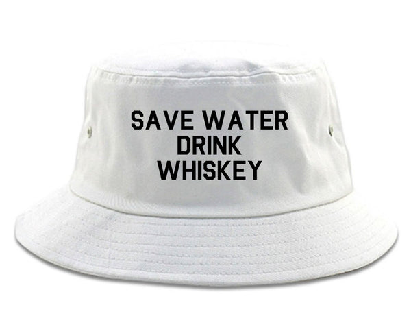 Save Water Drink Whiskey White Bucket Hat