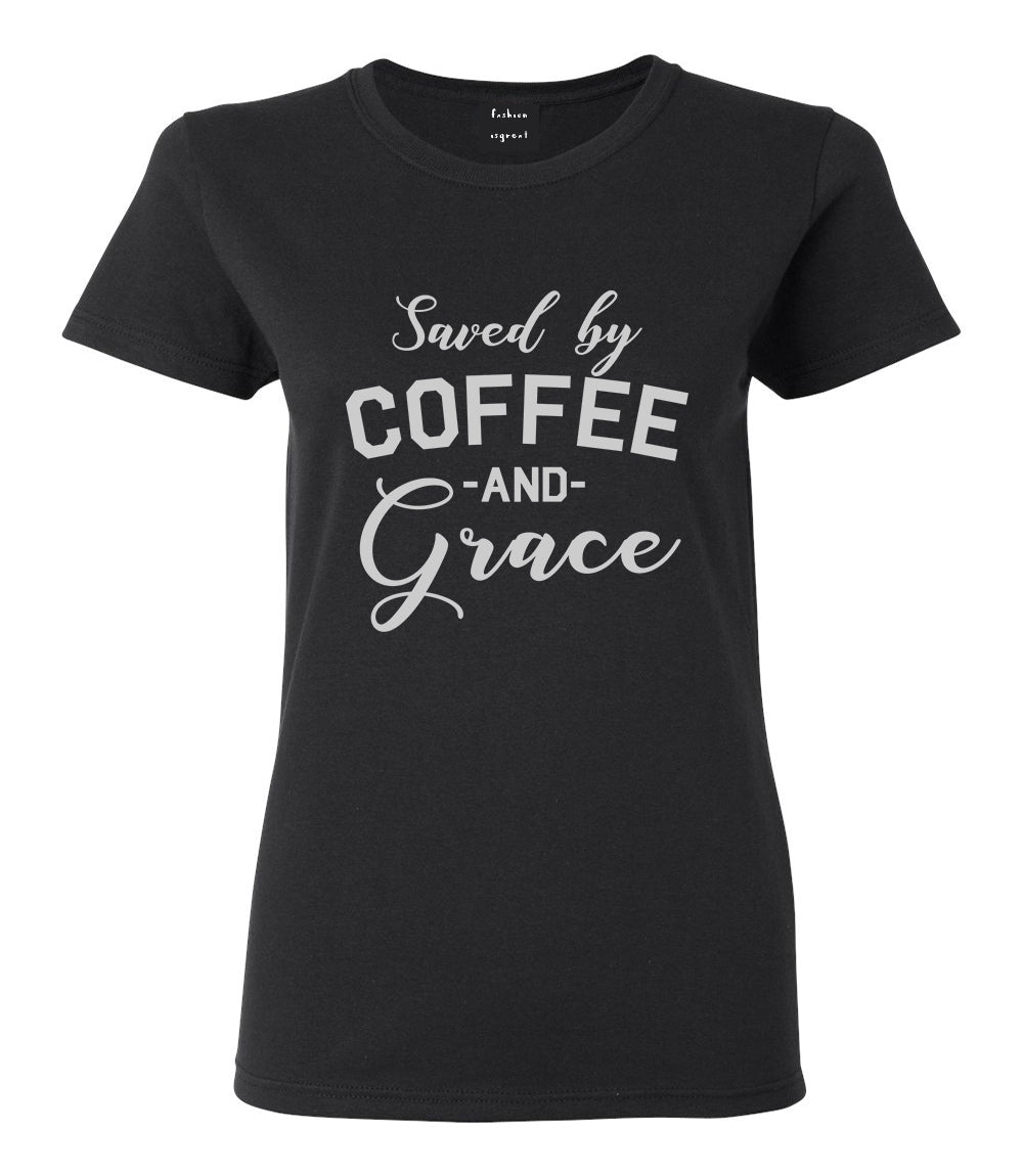 Saved By Coffee And Grace Funny Black T-Shirt