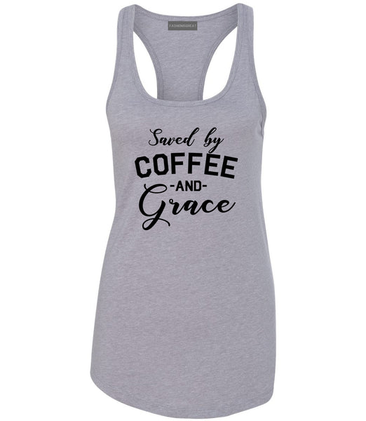 Saved By Coffee And Grace Funny Grey Racerback Tank Top