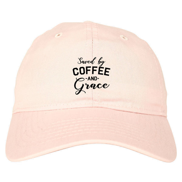 Saved By Coffee And Grace Funny Pink Dad Hat