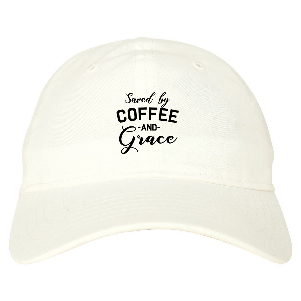 Saved By Coffee And Grace Funny White Dad Hat