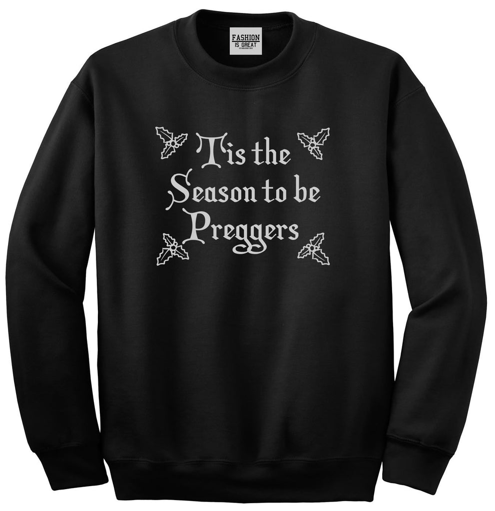 Season To Be Preggers christmas holiday Black Crewneck Sweatshirt