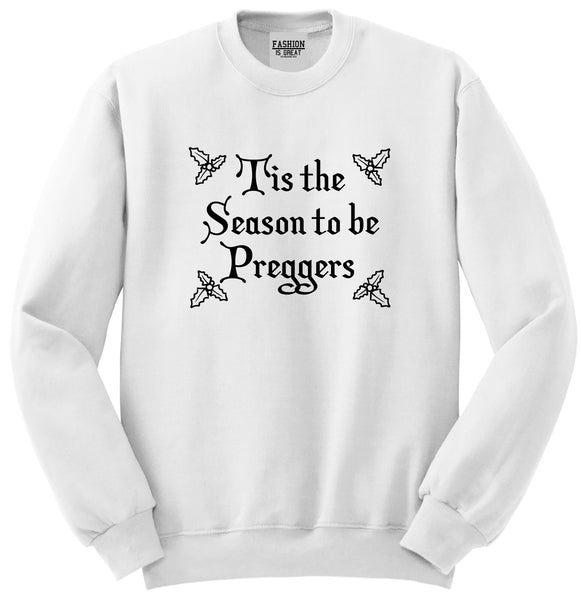 Season To Be Preggers christmas holiday White Crewneck Sweatshirt