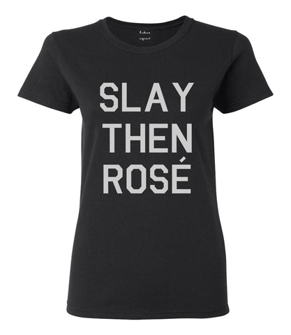 Slay Then Rose Black T-Shirt