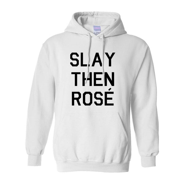 Slay Then Rose White Pullover Hoodie