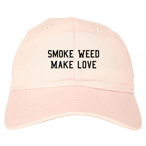 Smoke Weed Make Love Dad Hat Pink