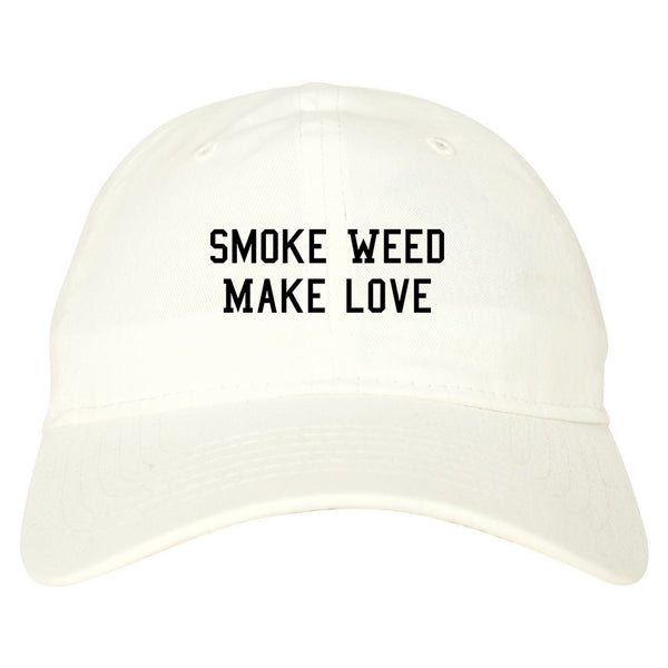 Smoke Weed Make Love Dad Hat White