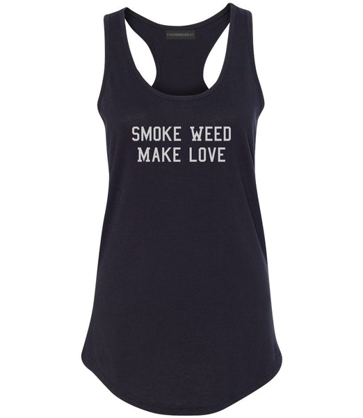 Smoke Weed Make Love Womens Racerback Tank Top Black