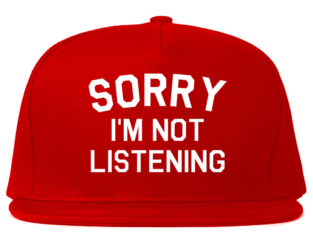 Sorry Im Not Listening Red Snapback Hat