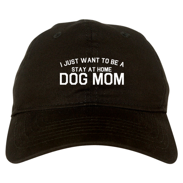 Stay At Home Dog Mom black dad hat