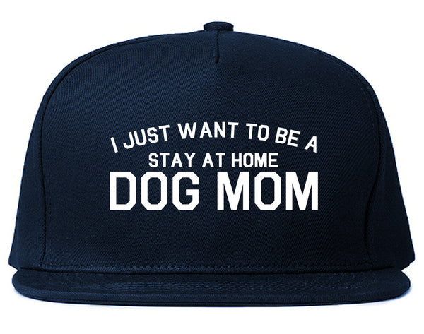 Stay At Home Dog Mom Blue Snapback Hat