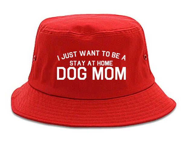 Stay At Home Dog Mom red Bucket Hat