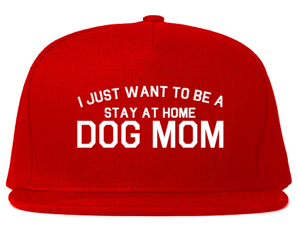 Stay At Home Dog Mom Red Snapback Hat