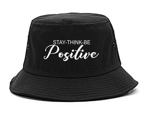 Stay Think Be Positive black Bucket Hat