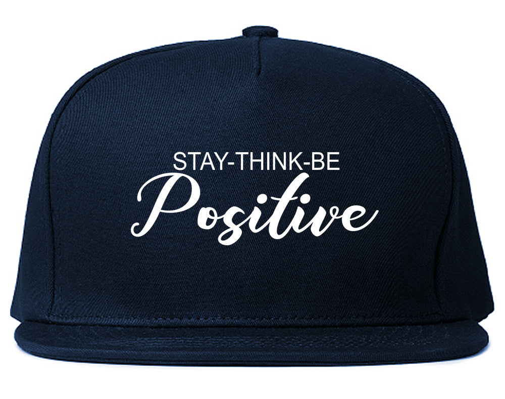 Stay Think Be Positive Blue Snapback Hat