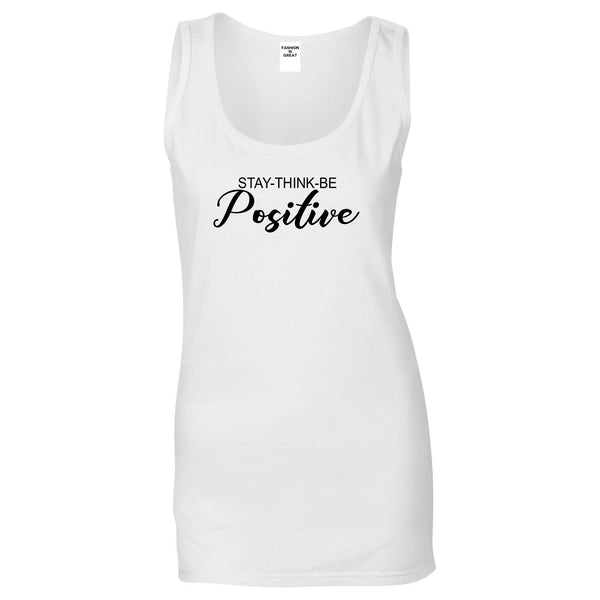 Stay Think Be Positive White Womens Tank Top