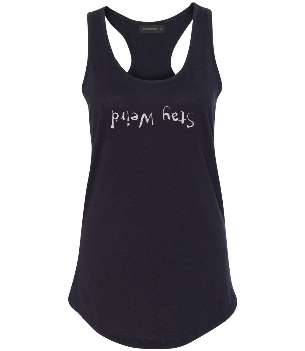 Stay Weird Upside Down Womens Racerback Tank Top Black