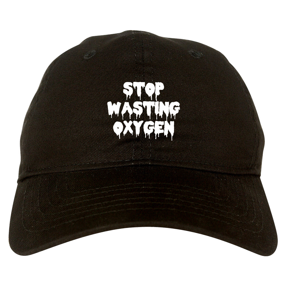 Stop Wasting Oxygen Funny Goth Dad Hat Black