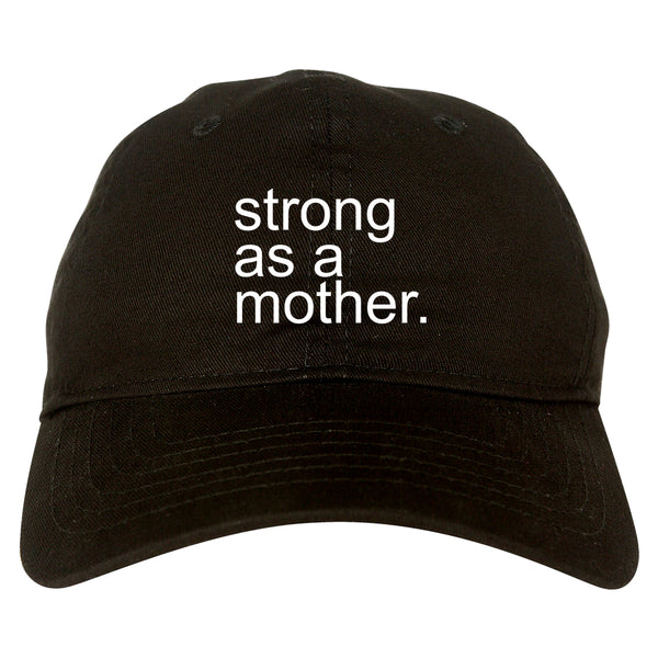 Strong As A Mother Mom Life black dad hat