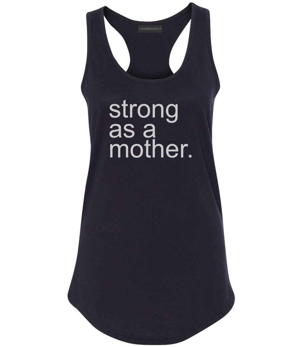 Strong As A Mother Mom Life Black Womens Racerback Tank Top