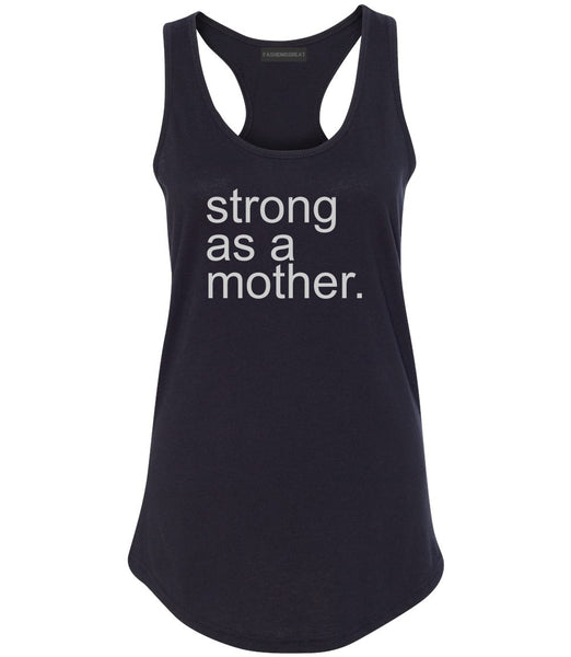 Strong As A Mother Mom Life Black Womens Racerback Tank Top
