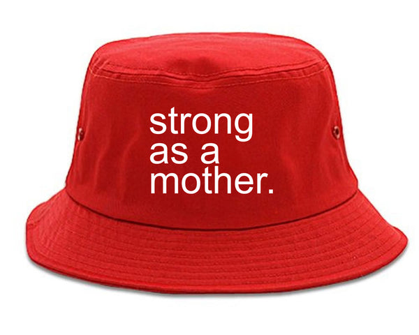 Strong As A Mother Mom Life red Bucket Hat