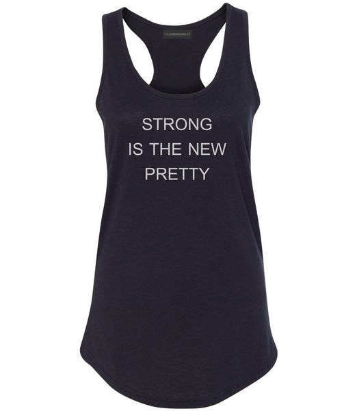 Strong Is The New Pretty Black Womens Racerback Tank Top
