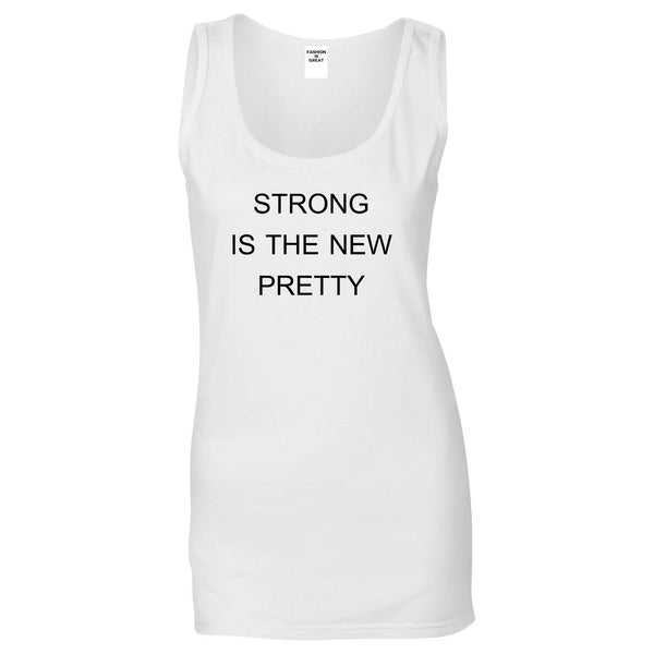 Strong Is The New Pretty White Womens Tank Top