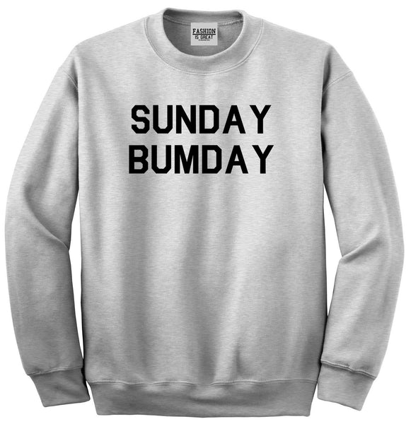 Sunday Bumday Laundry Grey Crewneck Sweatshirt
