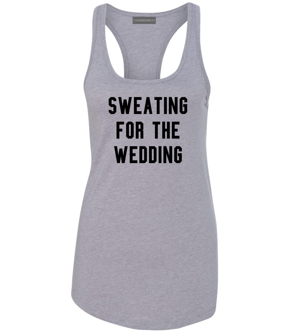 Sweating For The Weddding Bride Grey Womens Racerback Tank Top