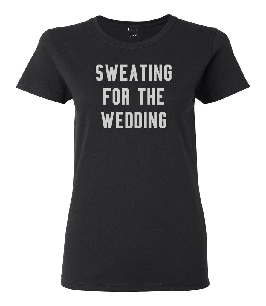Sweating For The Weddding Bride Black Womens T-Shirt