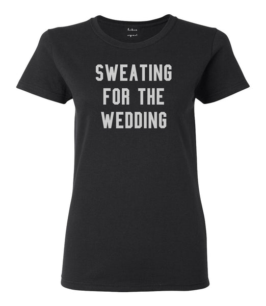 Sweating For The Weddding Bride Black Womens T-Shirt