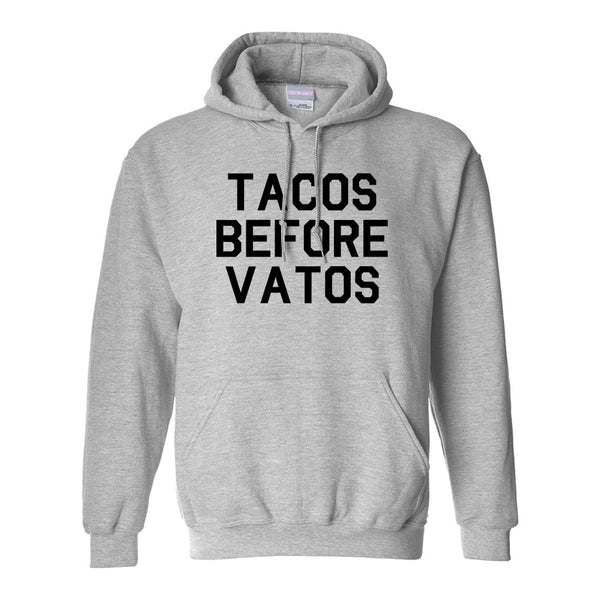 Tacos Before Vatos Funny Grey Pullover Hoodie